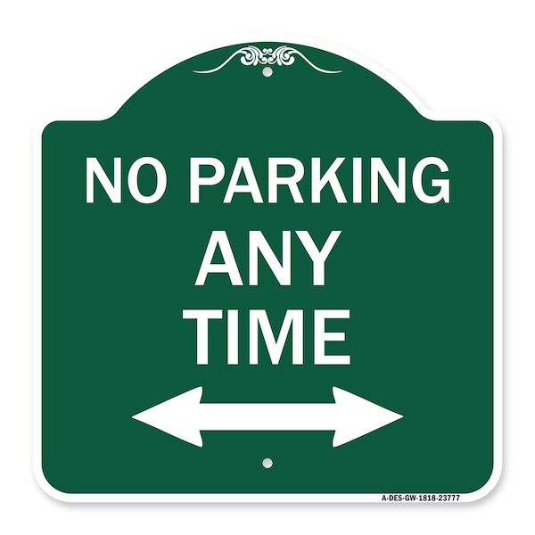 Signmission No Parking Anytime W/ Bidirectional Arrow, Green & White Aluminum Sign, 18" x 18", GW-1818-23777 A-DES-GW-1818-23777 - main